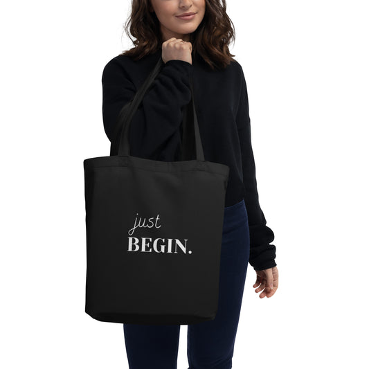 Just Begin | Motivational | Eco Tote Bag